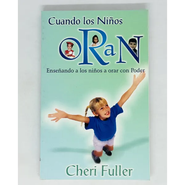 Cuando los niños Oran [Bolsilibro] Enseñando a los niños a orar con poder