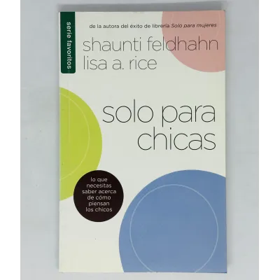 Solo para Chicas [Bolsilibro] Lo que Necesitas Saber Acerca de Cómo Piensan los Chicos