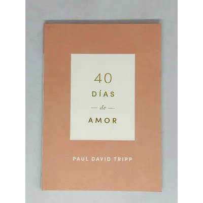 40 Dias De Amor / Devocional 40 Dias De Amor / Devocional