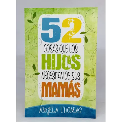 52 Cosas Que Los Hijos Necesitan De Sus Mamas Descubre cómo animarlo desde las líneas de bandas 52 Cosas Que Los Hijos Necesitan De Sus Mamas Descubre cómo animarlo desde las líneas de bandas