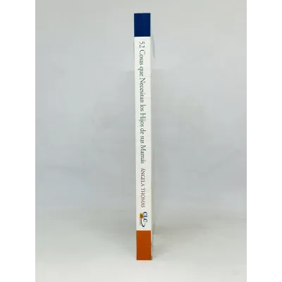 52 Cosas que necesitan los hijos de sus mamás [Libro]