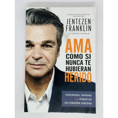 Ama Como Si Nunca Te Hubieran Herido Ama Como Si Nunca Te Hubieran Herido