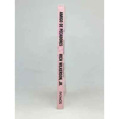 Amigo De Pecadores [Libro] ¿Por Qué A Jesús Le Importa Más La Relación Que La Perfección?