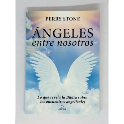 Angeles Entre Nosotros Lo Que Revela La Biblia Sobre Los Encuentros Angelicales Angeles Entre Nosotros Lo Que Revela La Biblia Sobre Los Encuentros Angelicales