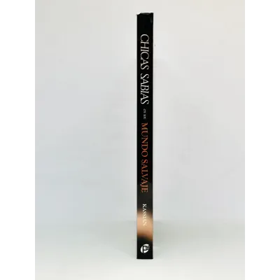 Chicas Sabias en un Mundo Salvaje Un libro que retará a las mujeres a ser menos mundanas y más santas Chicas Sabias en un Mundo Salvaje Un libro que retará a las mujeres a ser menos mundanas y más santas