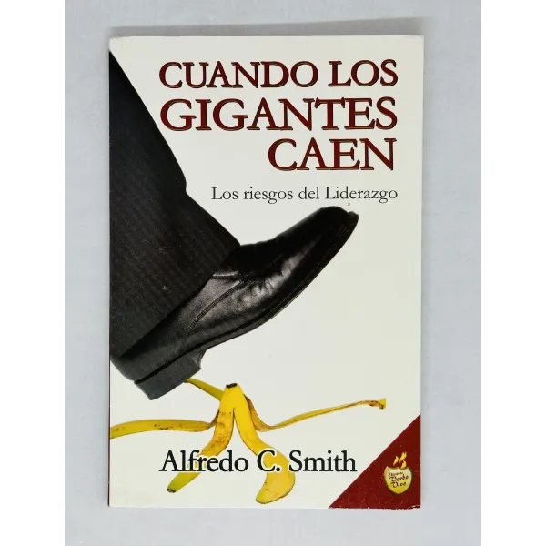 Cuando los Gigantes Caen Los riesgos del liderazgo