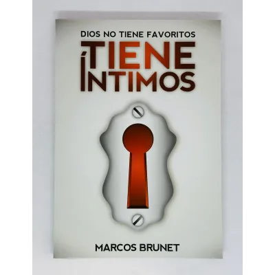 Dios no tiene favoritos, tiene íntimos [Libro]