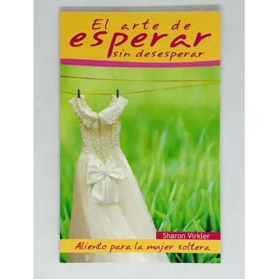 El Arte de Esperar sin Desesperar [Bolsilibro]