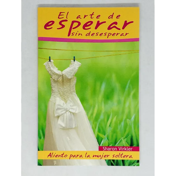 El Arte de Esperar sin Desesperar [Bolsilibro]