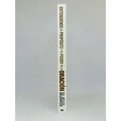Entendiendo el proposito y el poder de la oración [Libro]