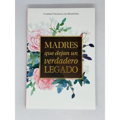 Madres Que Dejan Un Legado Madres Que Dejan Un Legado