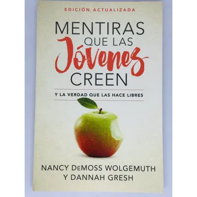Mentiras Que Las Jóvenes Creen Nueva Edición [Libro] Y la verdad que las hace libres