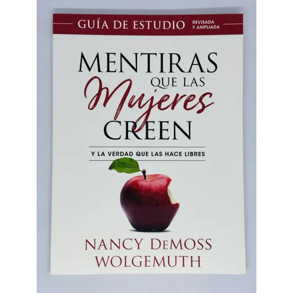 Mentiras Que Las Mujeres Creen (Guía de estudio) [Libro] Y la verdad que las hace libres