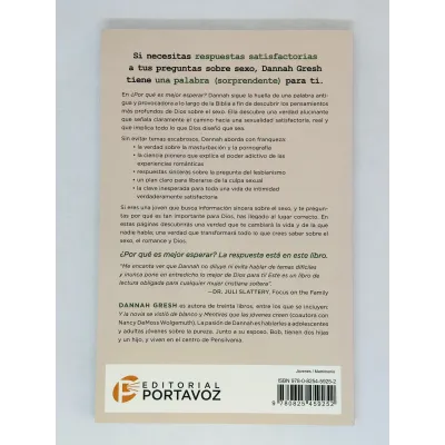 Por Que Es Mejor Esperar [Libro] Lo que nadie te dice acerca del sexo