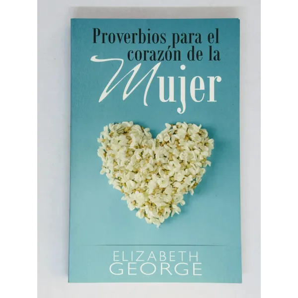 Proverbios Para El Corazon De La Mujer [Libro]