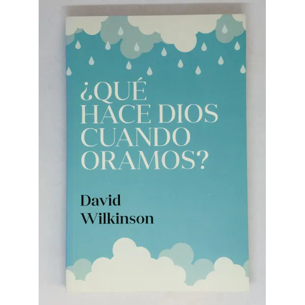 ¿Qué Hace Dios Cuando Oramos?