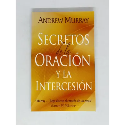 Secretos de la oración y la intercesión [Devocional]