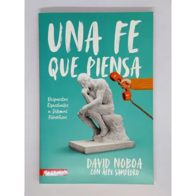 Fe que piensa, Una Fe que piensa, Una