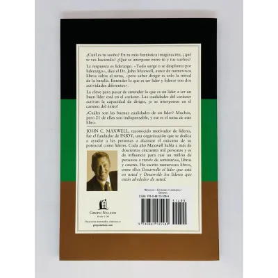Las 21 cualidades indispensables de un líder [Libro] Conviértase en una persona que los demás quieren seguir