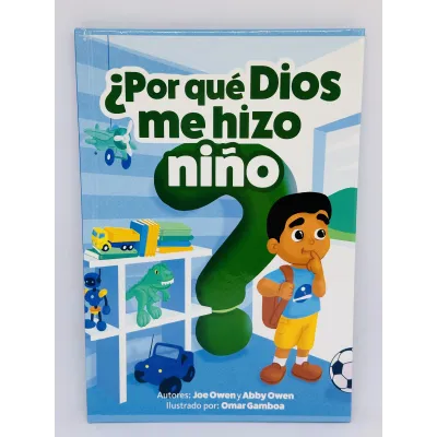 ¿Por qué Dios me hizo niño? ¿Por qué Dios me hizo niño?