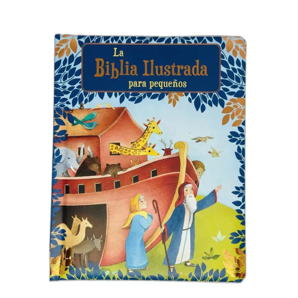La Biblia Ilustrada para Pequeños [Biblia]