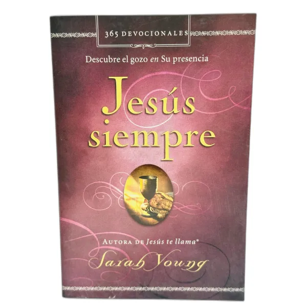 Jesús Siempre [Devocional] Descubre el gozo en Su presencia