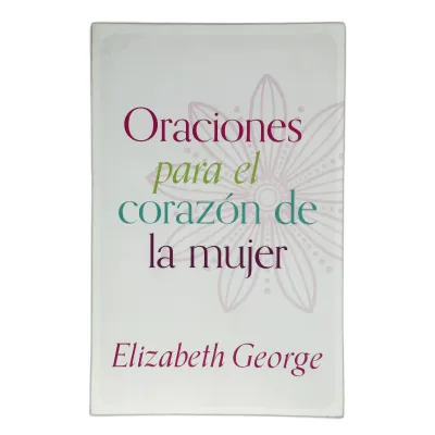 Oraciones Para El Corazon De La Mujer Oraciones Para El Corazon De La Mujer