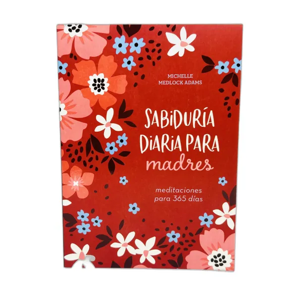 Sabiduria Diaria Para Madres