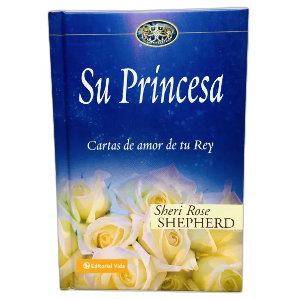 Su Princesa [Bolsilibro] Cartas de amor de tu Rey