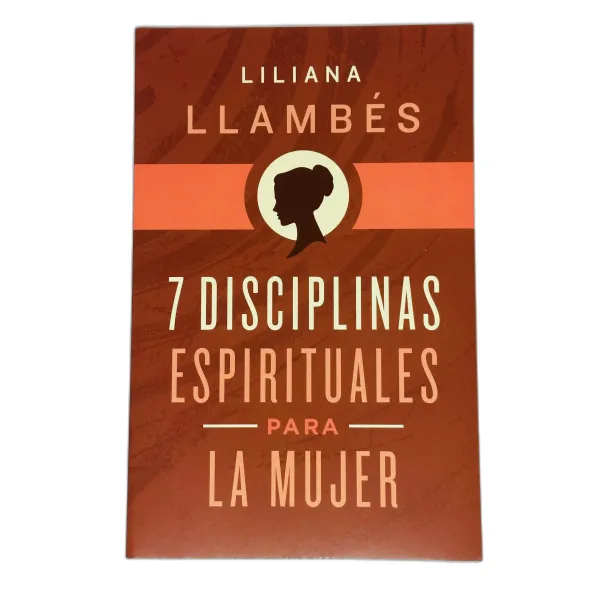 7 Disciplinas Espirituales Para La Mujer [Libro]
