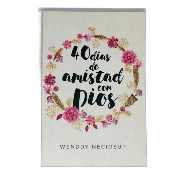 40 Dias De Amistad Con Dios [Libro]