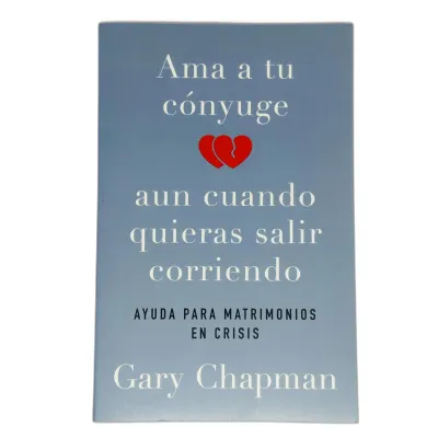 Ama A Tu Conyuge Aun Cuando Quieras Salir Corriendo Ayuda Para Matrimonios En Crisis Ama A Tu Conyuge Aun Cuando Quieras Salir Corriendo Ayuda Para Matrimonios En Crisis