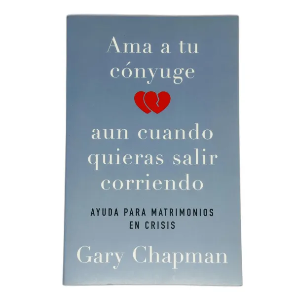 Ama A Tu Conyuge Aun Cuando Quieras Salir Corriendo Ayuda Para Matrimonios En Crisis