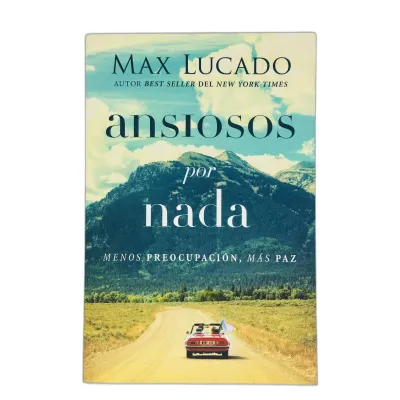 Ansiosos por Nada [Libro] Menos Preocupación, Mas Paz