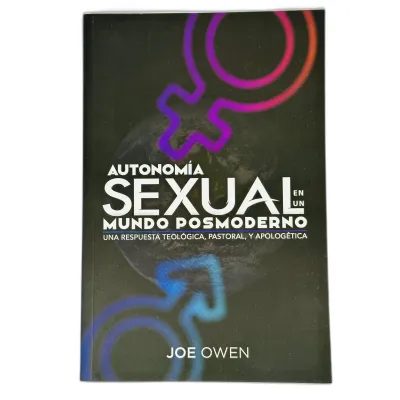 Autonomía Sexual En Un Mundo Posmoderno [Libro]