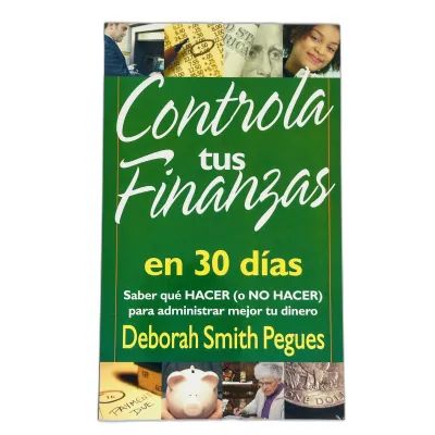 Controla tus finanzas en 30 días [Bolsilibro] Saber qué hacer o no hacer para administrar mejor tu dinero
