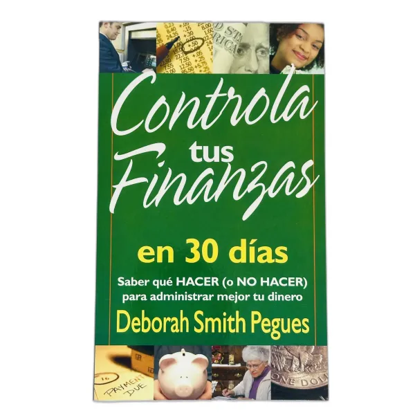 Controla tus finanzas en 30 días [Bolsilibro] Saber qué hacer o no hacer para administrar mejor tu dinero