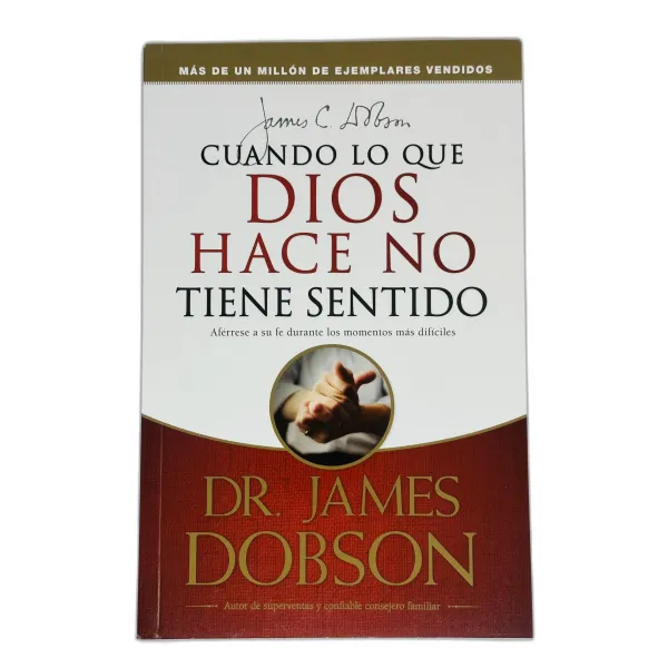 Cuando lo que Dios hace no tiene sentido [Libro]