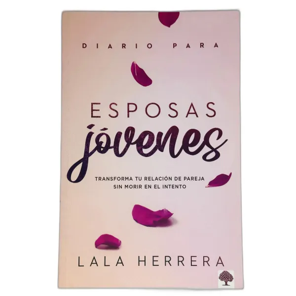 Diario Para Esposas Jovenes [Libro] Transforma tu relación de pareja sin morir en el intento