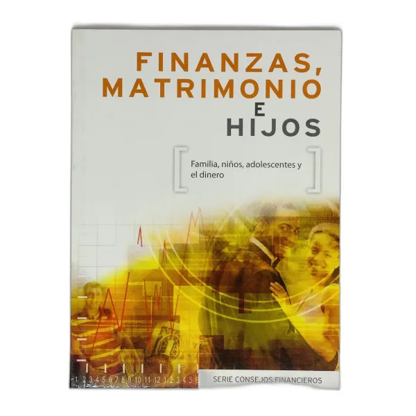 Finanzas, Matrimonio e Hijos [Bolsilibro] Familia, niños, adolescentes y el dinero