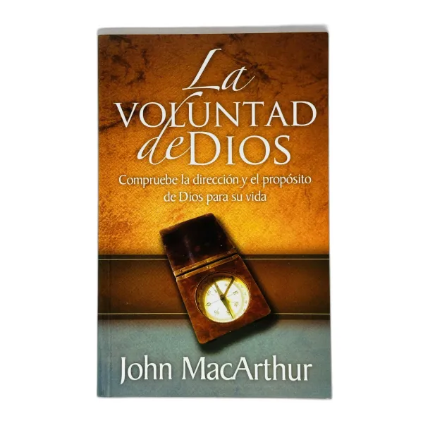 La Voluntad De Dios [Bolsilibro] Compruebe La Dirección y El Propósito De Dios Para Su Vida