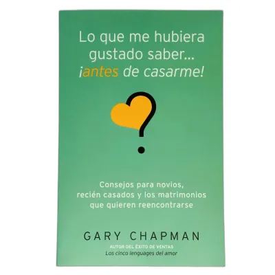 Lo que me Hubiera Gustado Saber... ¡Antes de Casarme! [Libro]