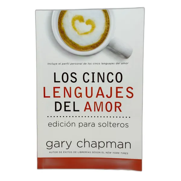 Los Cincos Lenguajes del Amor [Libro] Edición para solteros