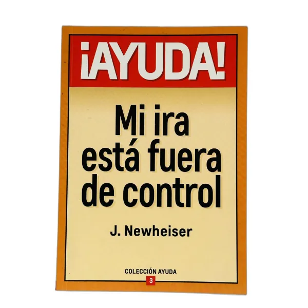 ¡Ayuda! Mi ira está fuera de control [Bolsilibro]
