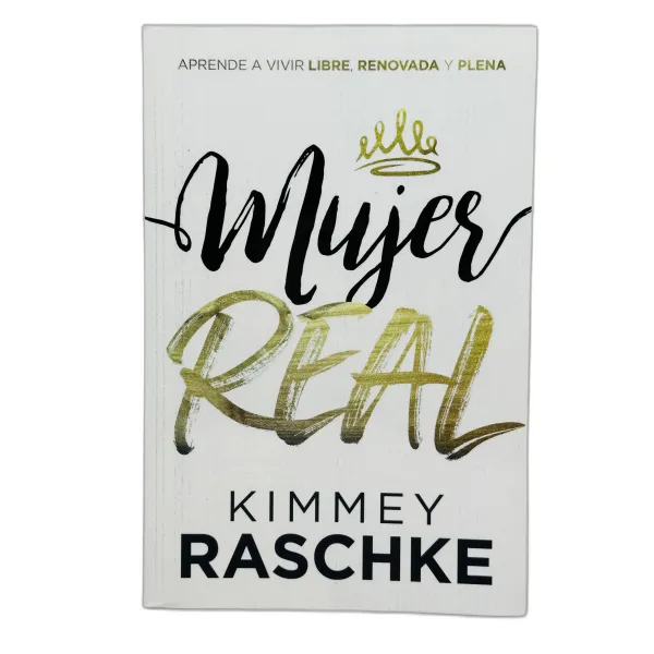 Mujer Real [Libro] Aprende a Vivir Libre, Renovada y Plena