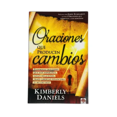 Oraciones que Producen Cambios [Libro] Poderosas Oraciones que dan Esperanza, Sanan Relaciones y Traen Libertad Financiera