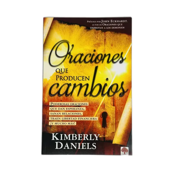 Oraciones que Producen Cambios [Libro] Poderosas Oraciones que dan Esperanza, Sanan Relaciones y Traen Libertad Financiera