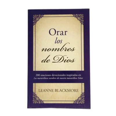 Orar Los Nombres De Dios [Bolsilibro] 200 Oraciones Devocionales