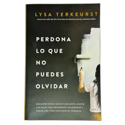 Perdona Lo Que No Puedes Olvidar Descubre cómo seguir adelante Perdona Lo Que No Puedes Olvidar Descubre cómo seguir adelante