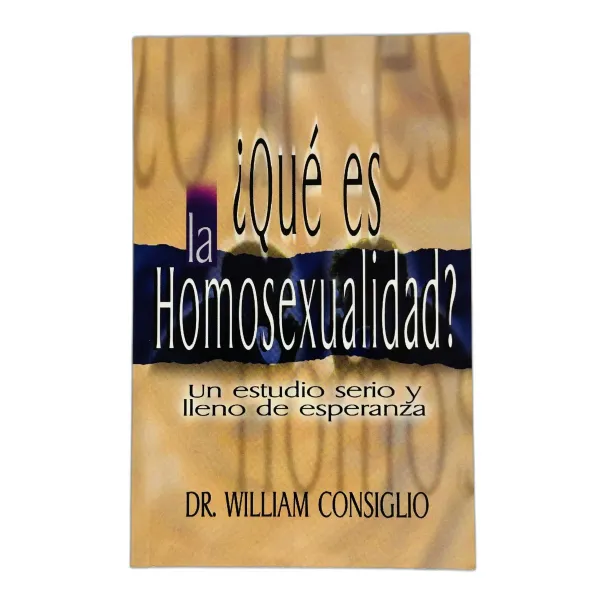 ¿Qué es la homosexualidad? [Bolsilibro] Un estudio serio y lleno de esperanza